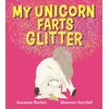 KNYGA Suzanne Barton My Unicorn Farts Glitter