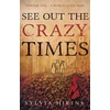 KNYGA Sylvia Hikins See Out The Crazy Times