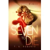 KNYGA T G Roberts Seven To Die Prose Novel