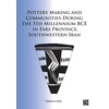 KNYGA Takehiro Miki Pottery Making and Communities During the 5th Millennium BCE in Fars Province, Southwestern Iran