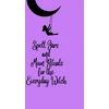 KNYGA Tamara Kelley Spell Jars and Moon Rituals for the Everyday Witch