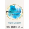 KNYGA Tara Cousineau Perfectionist's Dilemma