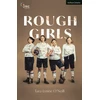KNYGA Tara Lynne Oneil Rough Girls