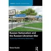 KNYGA Taras Kuzio Russian Nationalism and the Russian-Ukrainian War
