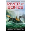 KNYGA Taylor Anderson River of Bones