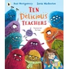 KNYGA Ten Delicious Teachers, A funny end of year teacher gift; great for back to school reading or for little ones starting school or nursery. By Ross Montgomery, winner of the Waterstones Children's Book of the Year and a New York Times bestseller