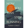 KNYGA Terry Crist Now You Can Stop Running, Finding the Rest Your Soul Desperately Needs