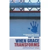 KNYGA Terry L Johnson When Grace Transforms