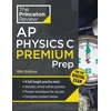 KNYGA The Princeton The Princeton Review Princeton Review AP Physics C Premium Prep, 19th Edition
