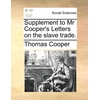 KNYGA Thomas Cooper Supplement to MR Cooper's Letters on the Slave Trade.
