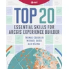 KNYGA Thomas Coughlin Top 20 Essential Skills for ArcGIS Experience Builder