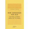 KNYGA Thomas Frank New Consensus for Old