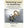 KNYGA Thomas G Zidel Rethinking Lean in Healthcare