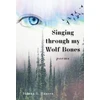 KNYGA Tianna G Hansen Singing through my Wolf Bones