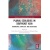 KNYGA Timo Duile Plural Ecologies in Southeast Asia