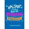 KNYGA Titania Mcgrath My First Little Book of Intersectional Activism