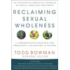 KNYGA Todd Bowman Reclaiming Sexual Wholeness