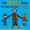 KNYGA Todd Parr The Daddy Book / El libro de los papas