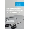 KNYGA Tom Evens Platform Power and Policy in Transforming Television Markets