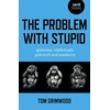 KNYGA Tom Grimwood Problem with Stupid, The