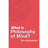 KNYGA Tom Mcclelland What is Philosophy of Mind?
