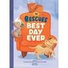 KNYGA Tommy Greenwald Rescues Best Day Ever (The Rescues #2)