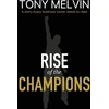KNYGA Tony Melvin Rise of the Champions