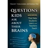 KNYGA Tracey Tokuhama Espinosa Questions Kids Ask About Their Brains