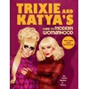 KNYGA Trixie Mattel Trixie and Katya's Guide to Modern Womanhood