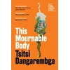 KNYGA Tsitsi Dangarembga This Mournable Body
