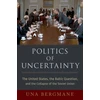 KNYGA Una Bergmane Politics of Uncertainty