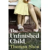 KNYGA Theresa Shea Unfinished Child