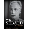 KNYGA Uwe Schutte W. G. Sebald in Context