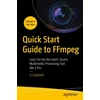 KNYGA V Subhash Quick Start Guide to FFmpeg