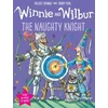 KNYGA Valerie Thomas Winnie and Wilbur: The Naughty Knight