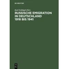 KNYGA VCH Russische Emigration in Deutschland 1918 Bis 1941 Leben Im Europaeischen Buergerkrieg