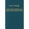 KNYGA Vern L Bullough Universities, Medicine and Science in the Medieval West