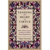 KNYGA Vigen Guroian Tending the Heart of Virtue