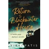 KNYGA Vikki Patis Return to Blackwater House, a haunting psychological suspense thriller that will keep you gripped for 2022