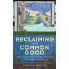 KNYGA Virginia Moffatt Reclaiming the Common Good