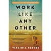 KNYGA Virginia Reeves Work Like Any Other