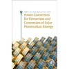 KNYGA Vivek Agarwal Power Converters for Extraction and Conversion of Solar Photovoltaic Energy
