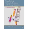 KNYGA Vivian Maria Vasquez Negotiating Critical Literacies with Young Children
