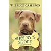 KNYGA W Bruce Cameron Shelby's Story