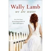 KNYGA Wally Lamb We Are Vanduo