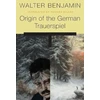 KNYGA Walter Benjamin Origin of the German Trauerspiel
