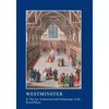 KNYGA Warwick Rodwell Westminster Part II: The Art, Architecture and Archaeology of the Royal Palace