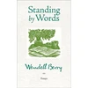 KNYGA Wendell Berry Standing by Words