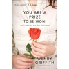 KNYGA Wendy Griffith You Are a Prize to be Won! – Don`t Settle for Less Than God`s Best