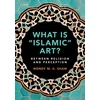 KNYGA Wendy M. K. Shaw What is 'Islamic' Art?